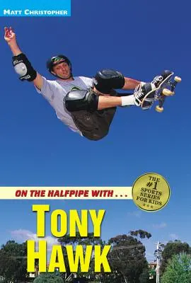 Na halfpipe s Tonym Hawkom - On the Halfpipe with Tony Hawk