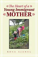 Srdce mladej matky imigrantky - The Heart of a Young Immigrant Mother