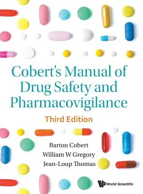 Cobertova príručka bezpečnosti liekov a farmakovigilancie (tretie vydanie) - Cobert's Manual of Drug Safety and Pharmacovigilance (Third Edition)