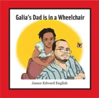 Galin otec je na vozíčku - Galia's Dad Is in a Wheelchair