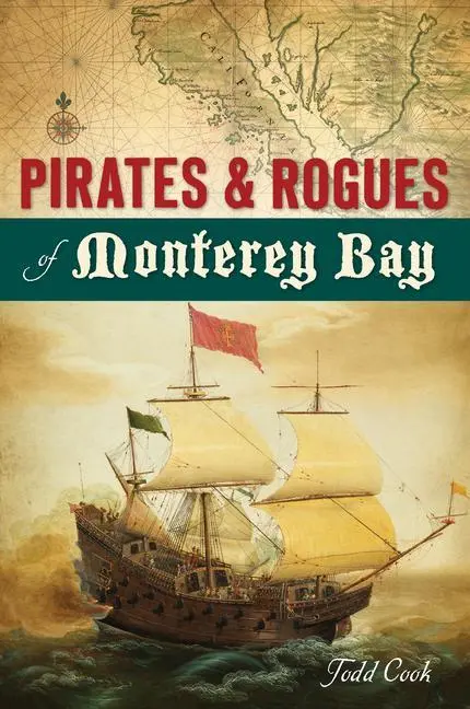 Piráti a tuláci z Montereyského zálivu - Pirates and Rogues of Monterey Bay