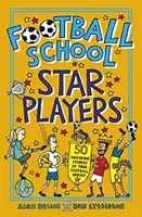 Hviezdni hráči futbalovej školy - 50 inšpiratívnych príbehov skutočných futbalových hrdinov - Football School Star Players - 50 Inspiring Stories of True Football Heroes