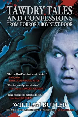 Nevkusné príbehy a spovede chlapca od vedľa z hororu - Tawdry Tales and Confessions from Horror's Boy Next Door