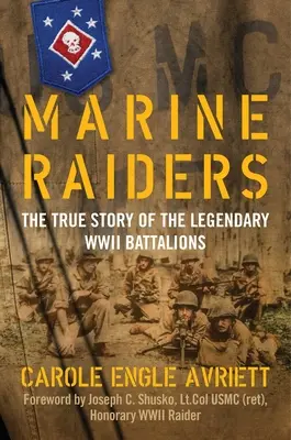 Námorní útočníci: Pravdivý príbeh legendárnych práporov z druhej svetovej vojny - Marine Raiders: The True Story of the Legendary WWII Battalions
