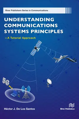 Pochopenie princípov komunikačných systémov -- výukový prístup - Understanding Communications Systems Principles -- A Tutorial Approach