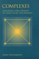 Komplexy: Vyznanie a terapia v analytickej psychológii - Complexes: Diagnosis and Therapy in Analytical Psychology