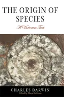 Pôvod druhov: A Variorum Text - The Origin of Species: A Variorum Text