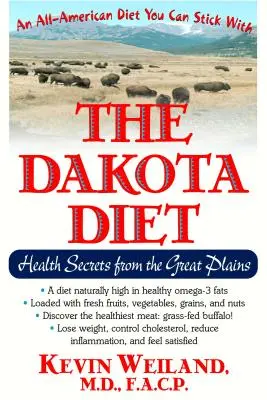 Dakotská diéta: tajomstvá zdravia z Veľkých plání - The Dakota Diet: Health Secrets from the Great Plains