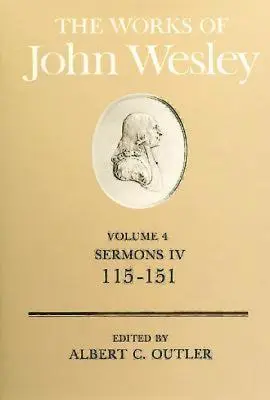 Diela Johna Wesleyho 4. zväzok: Kázne IV (115-151) - The Works of John Wesley Volume 4: Sermons IV (115-151)