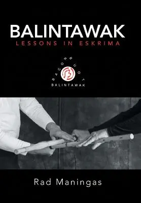 Balintawak: Vydanie knihy Balintawaky: Lekcie eskrimy (originál: Lessons in Eskrima) - Balintawak: Lessons in Eskrima