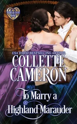 To Marry a Highland Marauder: Škótska horalská historická romanca - To Marry a Highland Marauder: Scottish Highlander Historical Romance