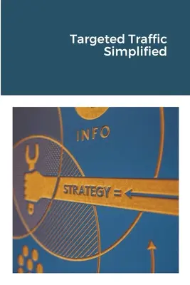 Zjednodušená cielená návštevnosť - Targeted Traffic Simplified