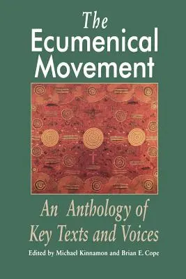 Ekumenické hnutie: Antológia základných textov a hlasov - The Ecumenical Movement: An Anthology of Basic Texts and Voices