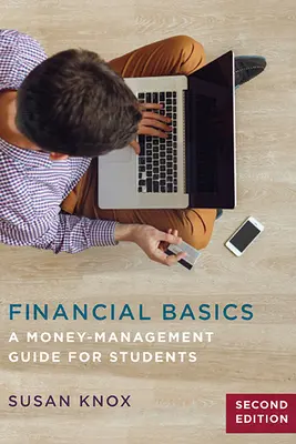 Finančné základy: Finančné základy: Sprievodca hospodárením s peniazmi pre študentov - Financial Basics: A Money-Management Guide for Students