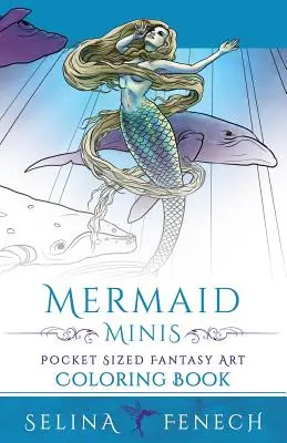 Morské panny Minis - Vreckové fantasy umenie Omaľovánky - Mermaid Minis - Pocket Sized Fantasy Art Coloring Book