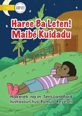 Pozrite sa hore! Ale buďte opatrní - Haree Ba Leten! Maib Kuidadu - Look Up! But Be Careful - Haree Ba Leten! Maib Kuidadu