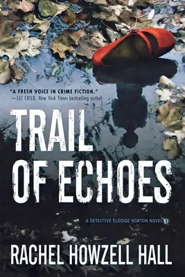 Stopa ozveny: Román detektívky Elouise Nortonovej - Trail of Echoes: A Detective Elouise Norton Novel