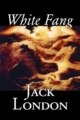 Biely tesák by Jack London, Beletria, Klasika - White Fang by Jack London, Fiction, Classics