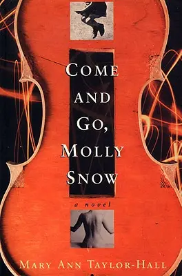 Príď a odíď, Molly Snow - Come and Go, Molly Snow