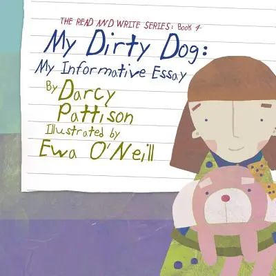 Môj špinavý pes: Moja informatívna esej - My Dirty Dog: My Informative Essay