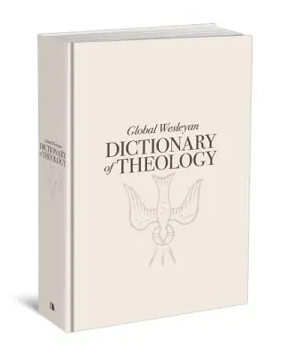 Globálny wesleyovský teologický slovník - Global Wesleyan Dictionary of Theology