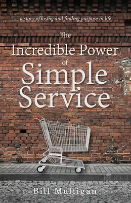 Neuveriteľná sila jednoduchej služby - The Incredible Power of Simple Service