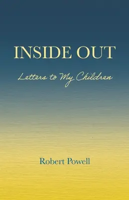 Dovnútra von: Listy mojim deťom - Inside Out: Letters to My Children