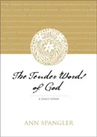 Nežné Božie slová: Každodenný sprievodca - The Tender Words of God: A Daily Guide
