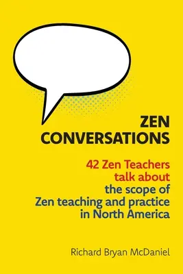 Zenové rozhovory: Rozsah zenového učenia a praxe v Severnej Amerike - Zen Conversations: The Scope of Zen Teaching and Practice in North America