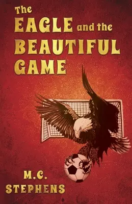 Orol a krásna hra - The Eagle and the Beautiful Game