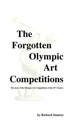Zabudnuté olympijské umelecké súťaže - The Forgotten Olympic Art Competitions