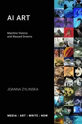 AI čl: Strojové vízie a pokrivené sny - AI Art: Machine Visions and Warped Dreams