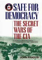 Bezpečne pre demokraciu: Tajné vojny CIA - Safe for Democracy: The Secret Wars of the CIA