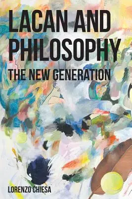 Lacan a filozofia: Nová generácia - Lacan and Philosophy: The New Generation