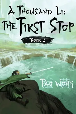 A Thousand Li: The First Stop: Book 2 of A Thousand Li
