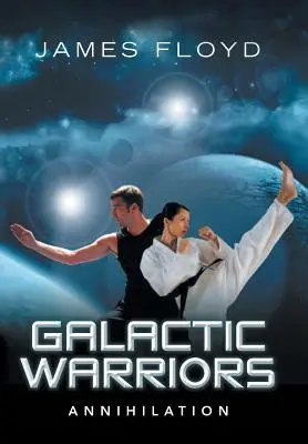 Galaktickí bojovníci: Annihilation - Galactic Warriors: Annihilation