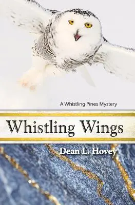 Pískajúce krídla: Záhada pískajúcich borovíc - Whistling Wings: A Whistling Pines Mystery
