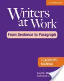 Spisovatelia pri práci: Od vety k odseku Príručka pre učiteľa - Writers at Work: From Sentence to Paragraph Teacher's Manual