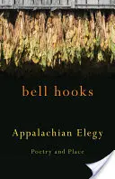 Apalačské elégie: Poézia a miesto - Appalachian Elegy: Poetry and Place