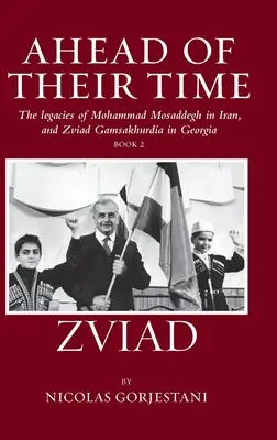 Zviad: Zviad Gamaschurdia - odkaz Mohammada Mosaddegha v Iráne a Zviada Gamaschurdiu v Gruzínsku - Zviad: The Legacies of Mohammad Mosaddegh in Iran, and Zviad Gamaskhurdia in Georgia