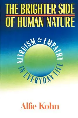 Svetlejšie stránky ľudskej povahy: Altruizmus a empatia v každodennom živote - The Brighter Side of Human Nature: Altruism and Empathy in Everyday Life
