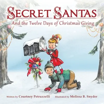 Tajní Santovia: A dvanásť dní vianočného obdarovania - Secret Santas: And the Twelve Days of Christmas Giving