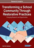Premena školskej komunity prostredníctvom restoratívnych postupov - Transforming a School Community Through Restorative Practices