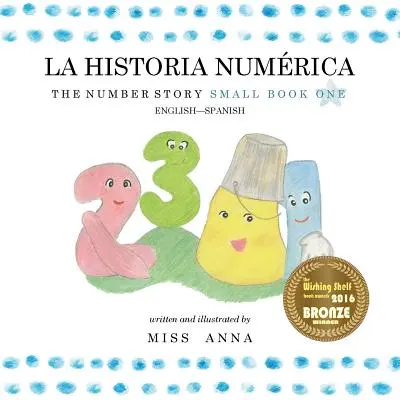 The Number Story 1 LA HISTORIA NUMRICA: Malá kniha prvá anglicko-španielsky - The Number Story 1 LA HISTORIA NUMRICA: Small Book One English-Spanish