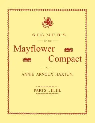 Signatári Mayflower Compact. Tri časti v jednej - Signers of the Mayflower Compact. Three Parts in One