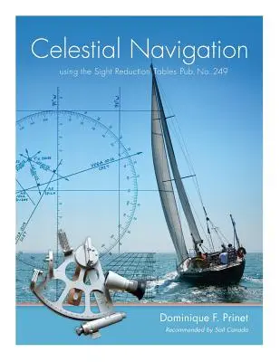 Nebeská navigácia: používanie tabuliek na redukciu videnia Pub. č. 249 - Celestial Navigation: using the Sight Reduction Tables Pub. No. 249