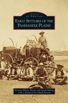 Prví osadníci Panhandle Plains - Early Settlers of the Panhandle Plains