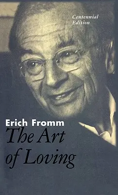 Umenie milovať: Vydanie k storočnici - The Art of Loving: The Centennial Edition