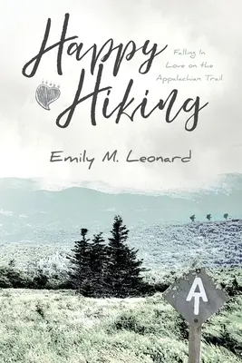 Šťastná turistika: Zamilovať sa na Apalačskom chodníku - Happy Hiking: Falling in love on the Appalachian Trail
