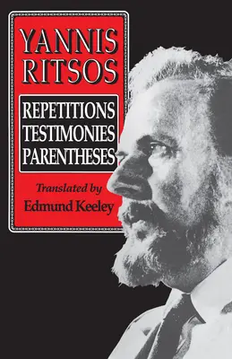 Yannis Ritsos: Repetície, svedectvá, parentézy - Yannis Ritsos: Repetitions, Testimonies, Parentheses
